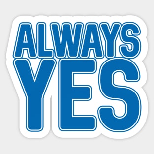 ALWAYS YES, Scottish Independence Saltire Flag Blue and White Text Slogan Sticker